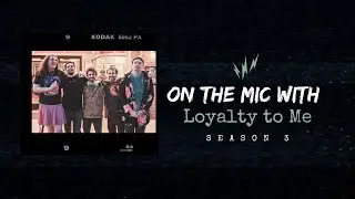 On The MIC with Loyalty to Me 