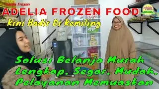 ADELIA FROZEN FOOD HADIR DI KEMILING BANDAR LAMPUNG