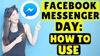 Facebook Messenger Day: How to Use - Full Tutorial