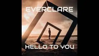 Everclare - Hello To You