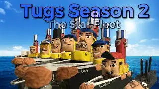 TUGS SEASON 2: THE STAR FLEET