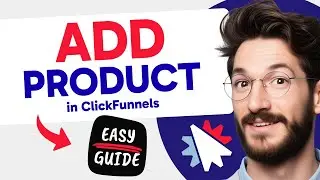 How to ADD A PRODUCT in Clickfunnels (Step by Step)