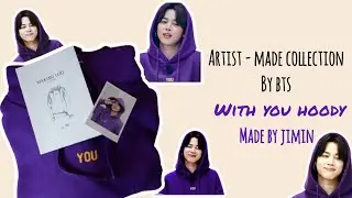 ARTIST- MADE COLLECTION BY BTS JIMIN: WITH YOU HOODY UNBOXING