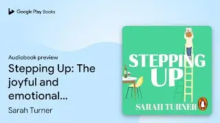 Stepping Up by Sarah Turner &middot; Audiobook preview