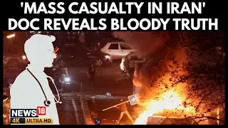 Exclusive | Iranian Doctor Reveals Mass Casualty Situation After Anti Khamenei Protests | 4K Video