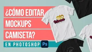 ✅¿Cómo EDITAR mockups de CAMISETA con PHOTOSHOP? Tutorial 2021  | Del Valle Blog