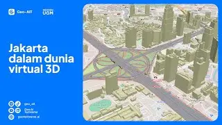 Pembuatan Digital Twin Jakarta by Geo AI Twinverse