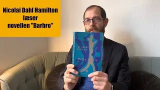 Nicolai Dahl Hamilton l&aelig;ser novellen 
