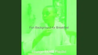 Energetic Backdrops for Breakfast