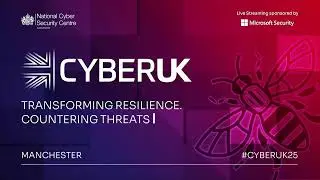 CYBERUK 2025 - Stream B - Transforming technology - Session 3