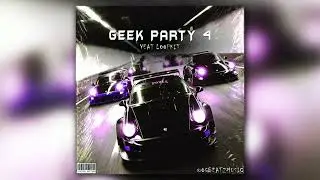 [14+] FREE LOOP KIT - GEEK PARTY 4 (YEAT, RICH AMIRI, KEN CARSON, A DANGEROUS LYFE, BNYX +)