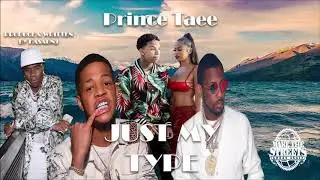 Prince Taee - Just My Type (Feat. YK Osiris & Fabolous)