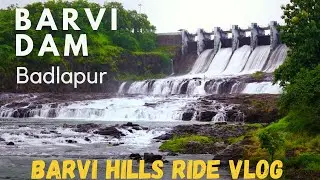 BARVI DAM - Best weekend break - Barvi Hill bike ride #badlapur  #ambernath  #maharashtra #bikeride