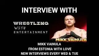 Wrestling With; Mikk Vainula Interview