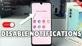 Galaxy A16: How to Disable Notifications for a Secure Folder Android