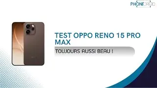 PR&Eacute;SENTATION | Oppo Reno 15 Pro Max : Le Plus Beau de 2026 !