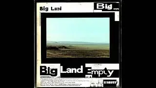 Big Land - No One Was Asked To Be Here