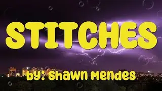 Stitches Lyrics - Shawn Mendes