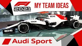 F1 2021 - My Team Ideas (Porsche, Audi, BMW)