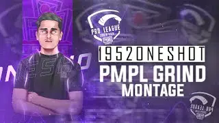 PMPL GRIND MONTAGE | 1952OneShoT | A1 1952