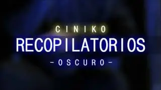 CINIKO - QUE BONITOS ERAN [Recopilatorio Oscuro]
