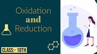 Reduction and Oxidation | Chapter - 1 | CHEMISTRY | Class 10th SCIENCE | LIVE CLASS | SONIA MAM