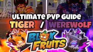 ULTIMATE Pvp Guide For Tiger/Werewolve | Blox Fruits