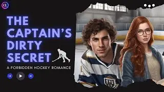 The Captain's Dirty Secret: A Forbidden Hockey Romance, Dual POV (Audiobook)