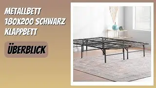 BEWERTUNG (2025): Metallbett 180x200 Schwarz Klappbett. WESENTLICHE Einzelheiten