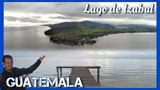 EL LAGO MAS GRANDE DE GUATE, IZABAL UN LUGAR MARAVILLOSO 😎👌