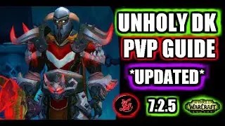 ✔ Unholy DK PVP Guide WoW Legion 7.2.5 *UPDATED!*