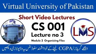 CS001 Module 2 || CS001 Lecture 3 Organizing Files || CS 001 Computer Proficiency License