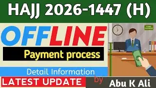 Offline payment kaise karenge ll How to pay Haj Amount in cash and cheque 