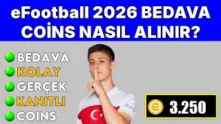2 DK İ&ccedil;inde Nasıl Bedava Coins Alınır? - eFootball 2026 Para Hilesi