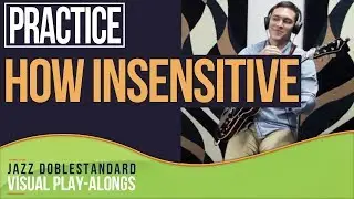 How Insensitive (Jobim) I Jazz Doblestandard Play-Alongs