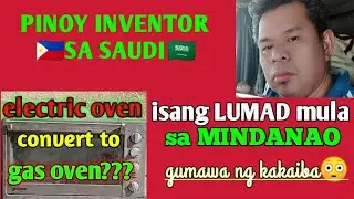 🛑🇵🇭🇸🇦VID#13 electric oven convert to gas type