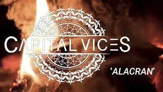 Capital Vices - Alacran (Official Music Video)