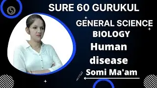 GENERAL SCIENCE (Human disease) (Endocrine system) || Motion || SOMI MA'AM || SURE 60