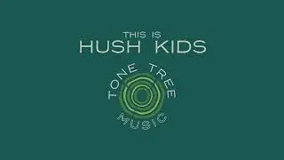 This Is Hush Kids