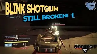 Blink Shotgun Still Broken (2.0.0 Update) | Destiny