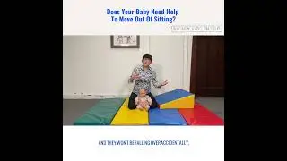 Does Your baby Need Help To Move Out Of Sitting?