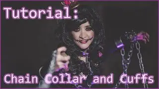 Chained Collar and Cuffs - COSPLAY TUTORIAL