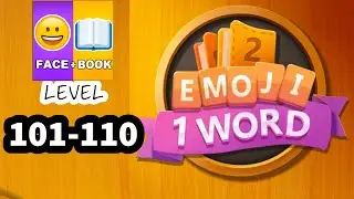 2 EMOJI 1 WORD Emoji word game level 101 102 103 104 105 106 107 108 109 110