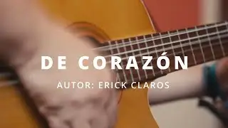 Erick Claros ft Lazaro Caballero - De Corazón
