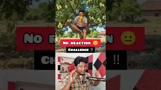 🤤 No Reaction challenge‼️