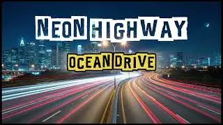 🎶 NEURO - Neon Highway | Ocean Drive Vibes | Night Drive Music