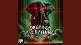 Destroy Everything (Original Mix)