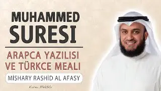 Muhammed suresi anlamı dinle Mishary Rashid Afasy (Muhammed suresi arapça yazılışı okunuşu ve meali)