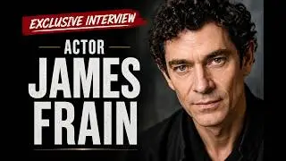 My Full Interview with James Frain