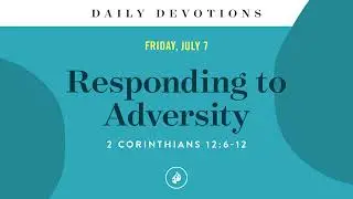 Responding to Adversity &ndash; Daily Devotional